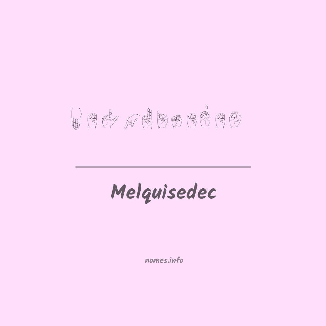Melquisedec em Libras