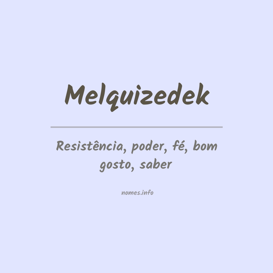 Significado do nome Melquizedek