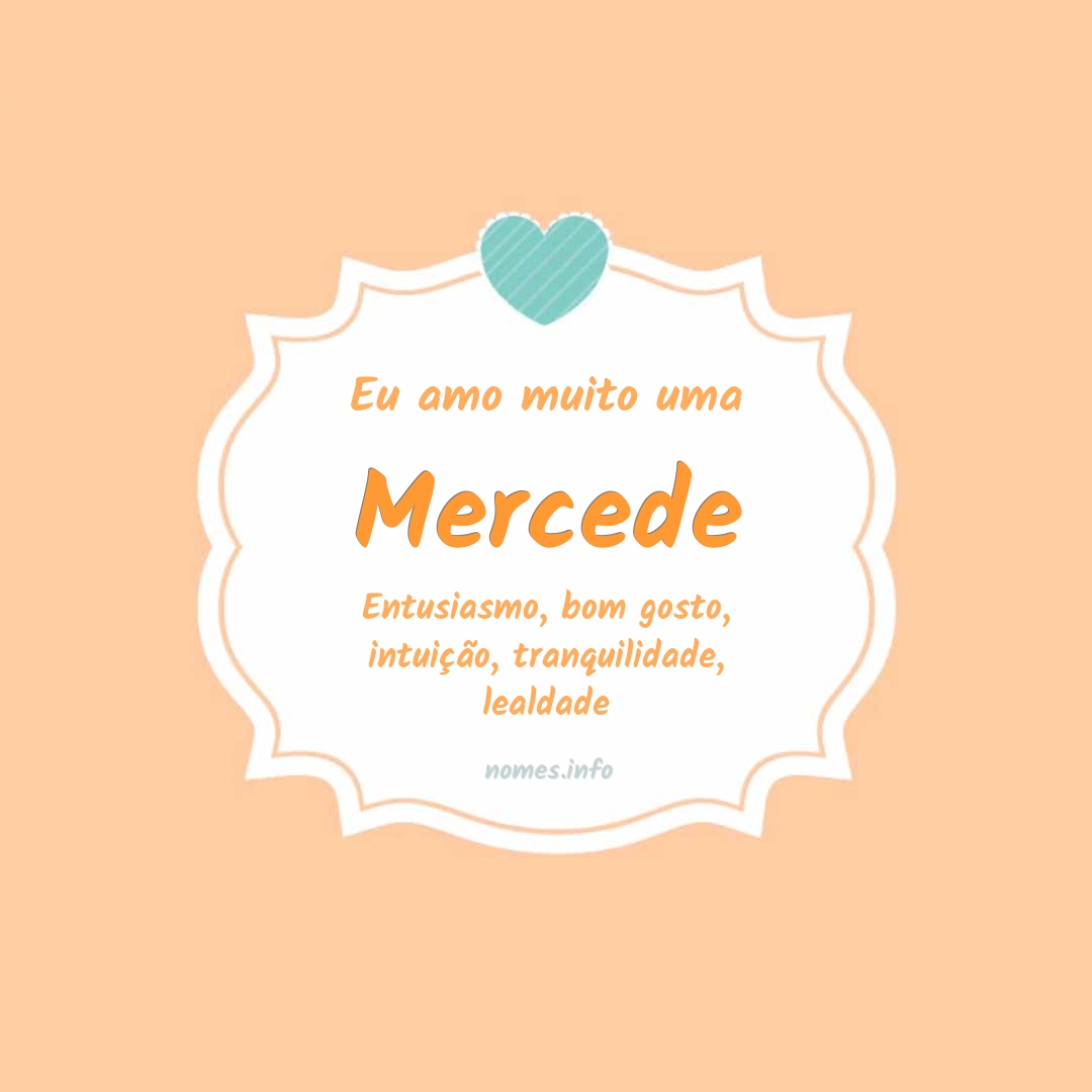 Eu amo muito Mercede