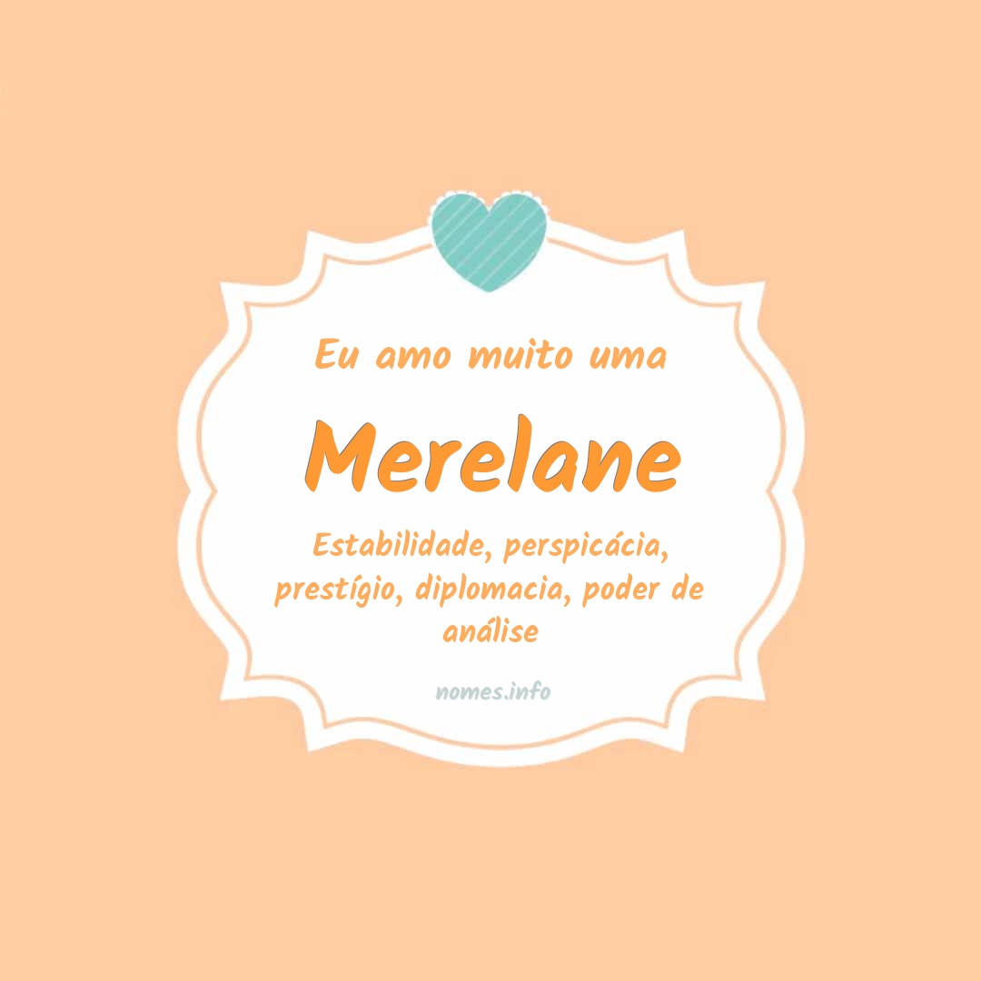 Eu amo muito Merelane