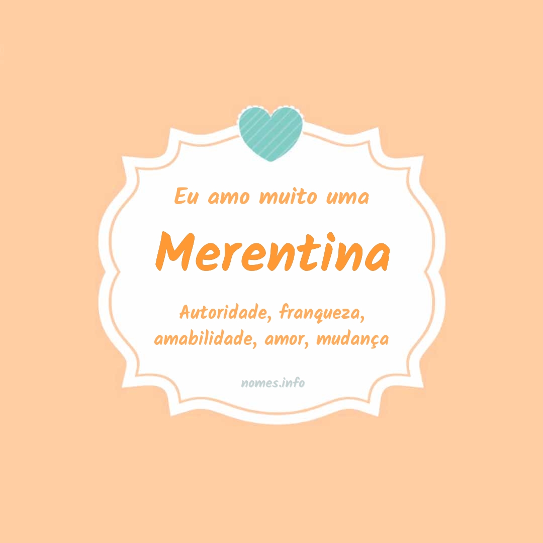 Eu amo muito Merentina