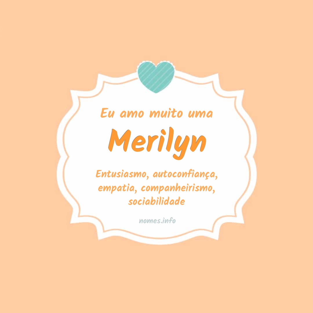 Eu amo muito Merilyn