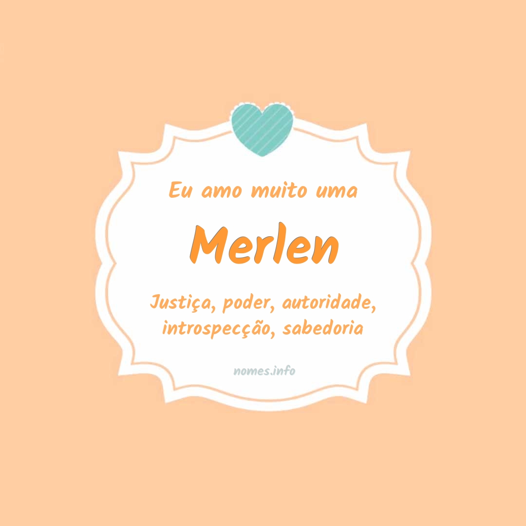 Eu amo muito Merlen