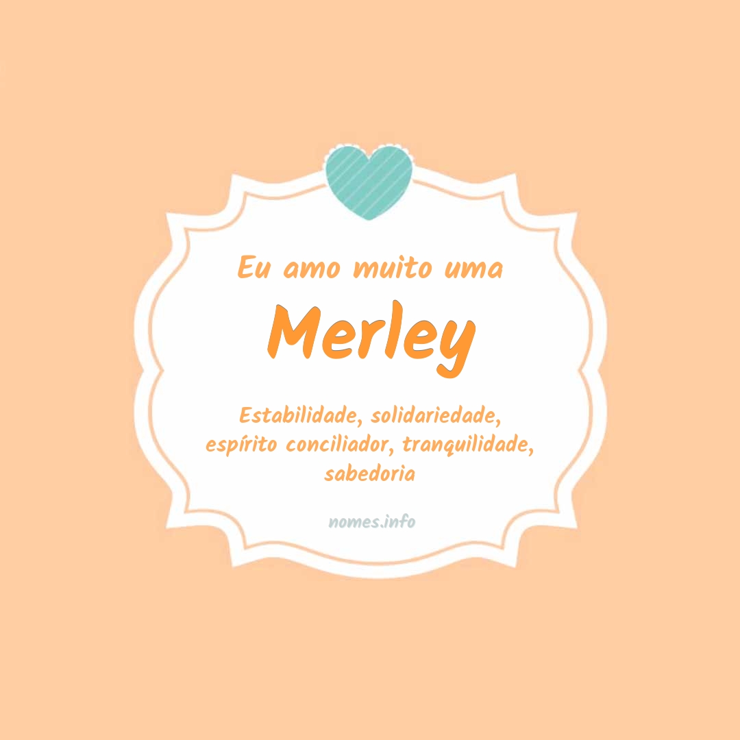 Eu amo muito Merley