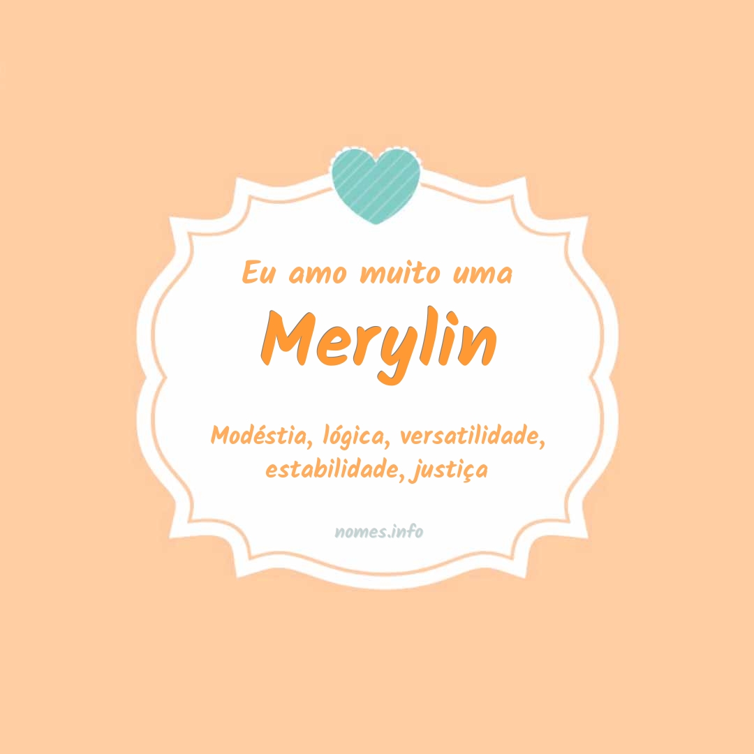 Eu amo muito Merylin