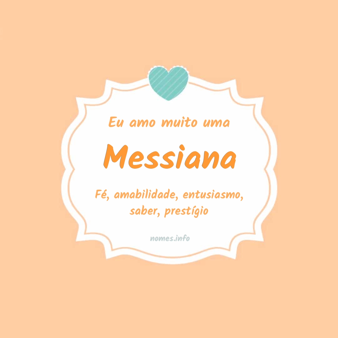 Eu amo muito Messiana