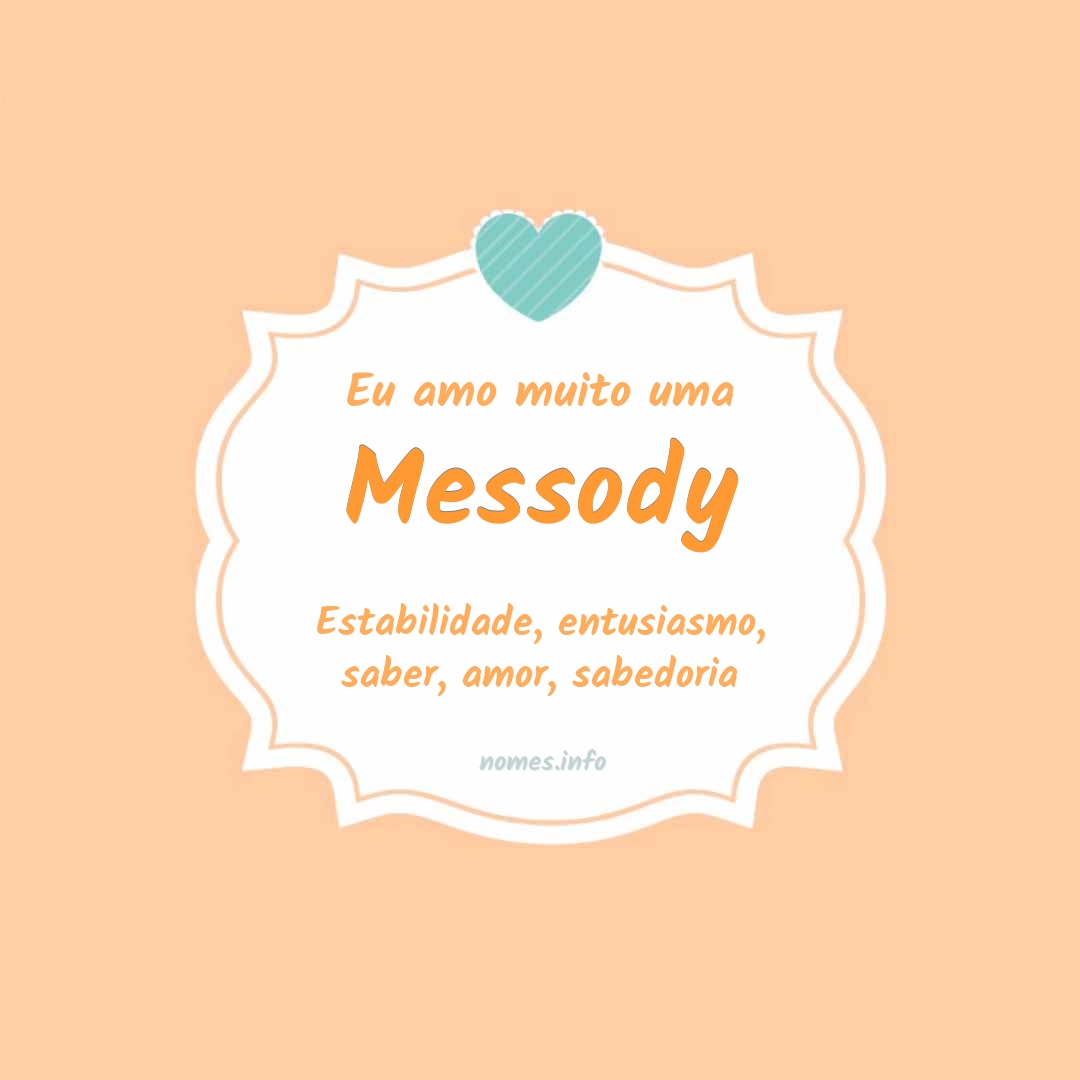 Eu amo muito Messody