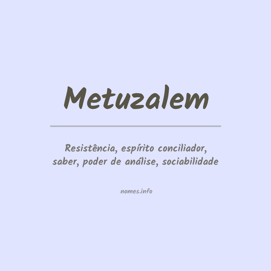 Significado do nome Metuzalem