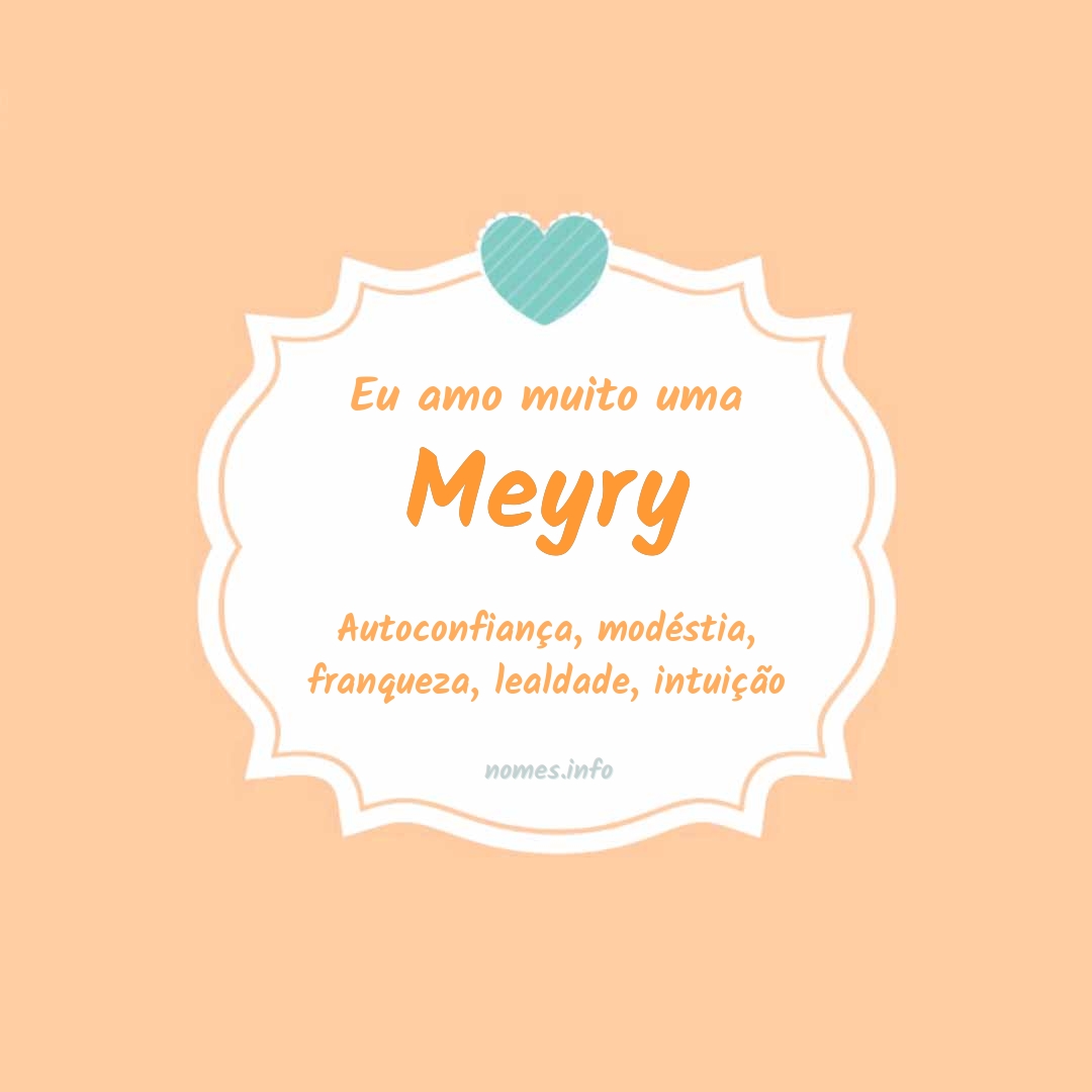 Eu amo muito Meyry