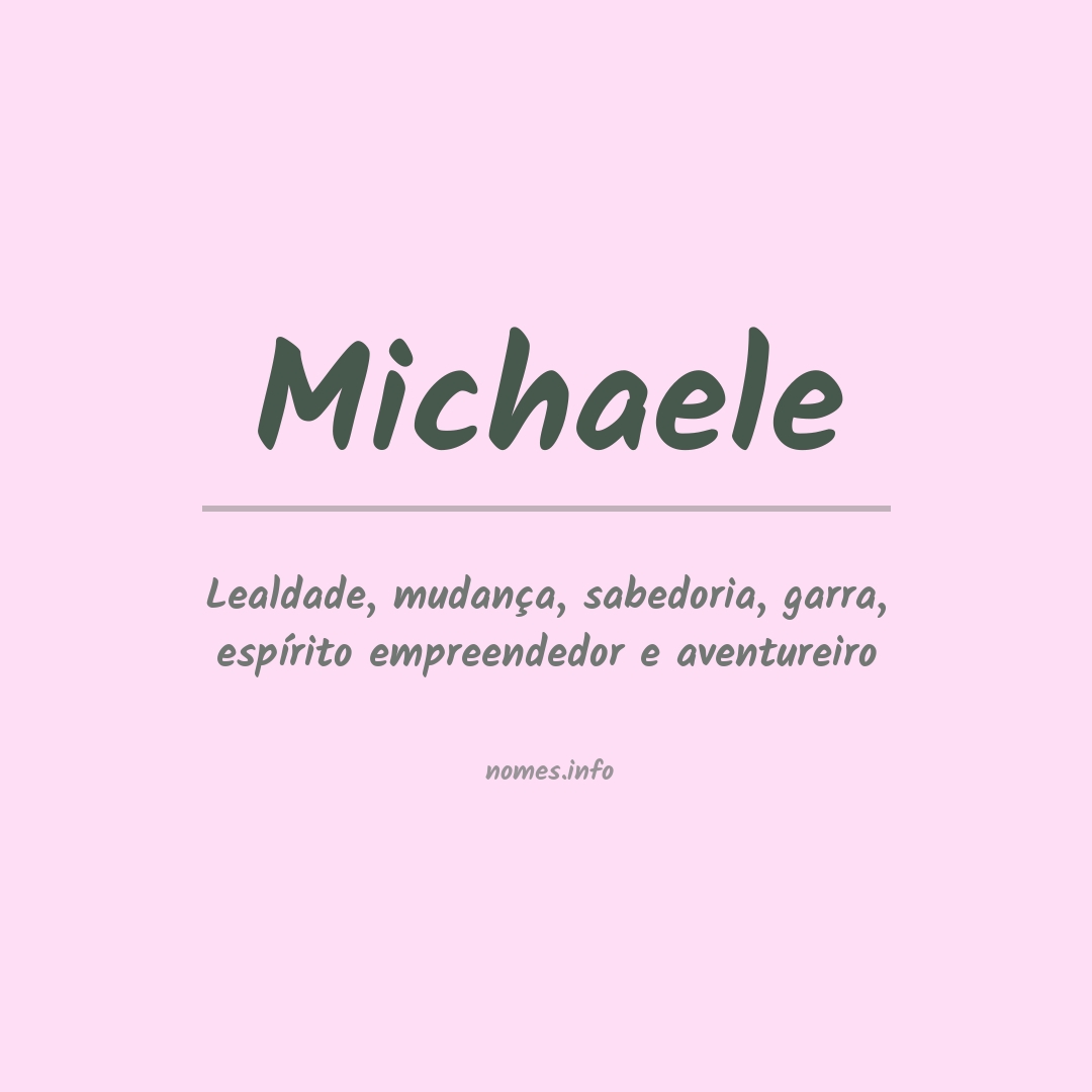 Significado do nome Michaele