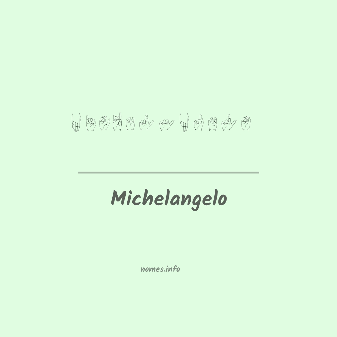 Michelangelo em Libras