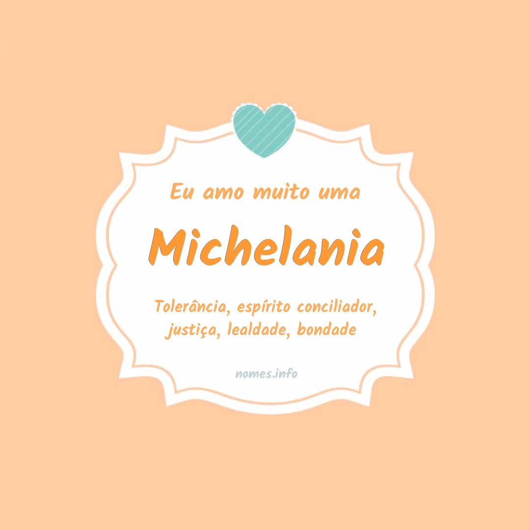 Eu amo muito Michelania