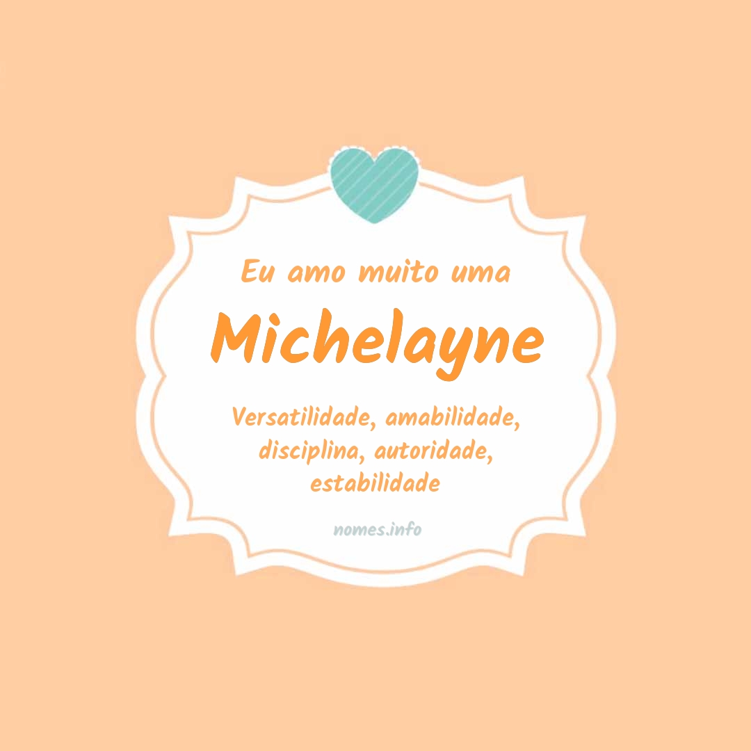 Eu amo muito Michelayne