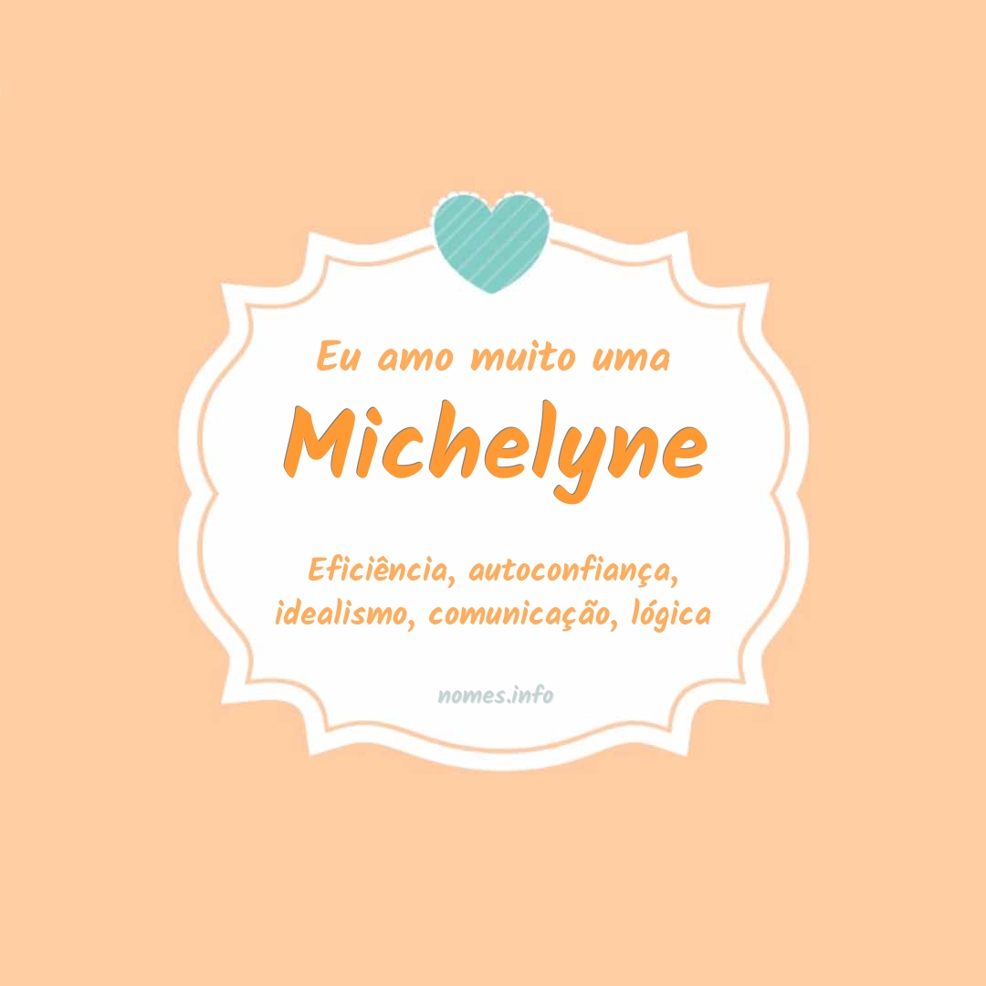 Eu amo muito Michelyne