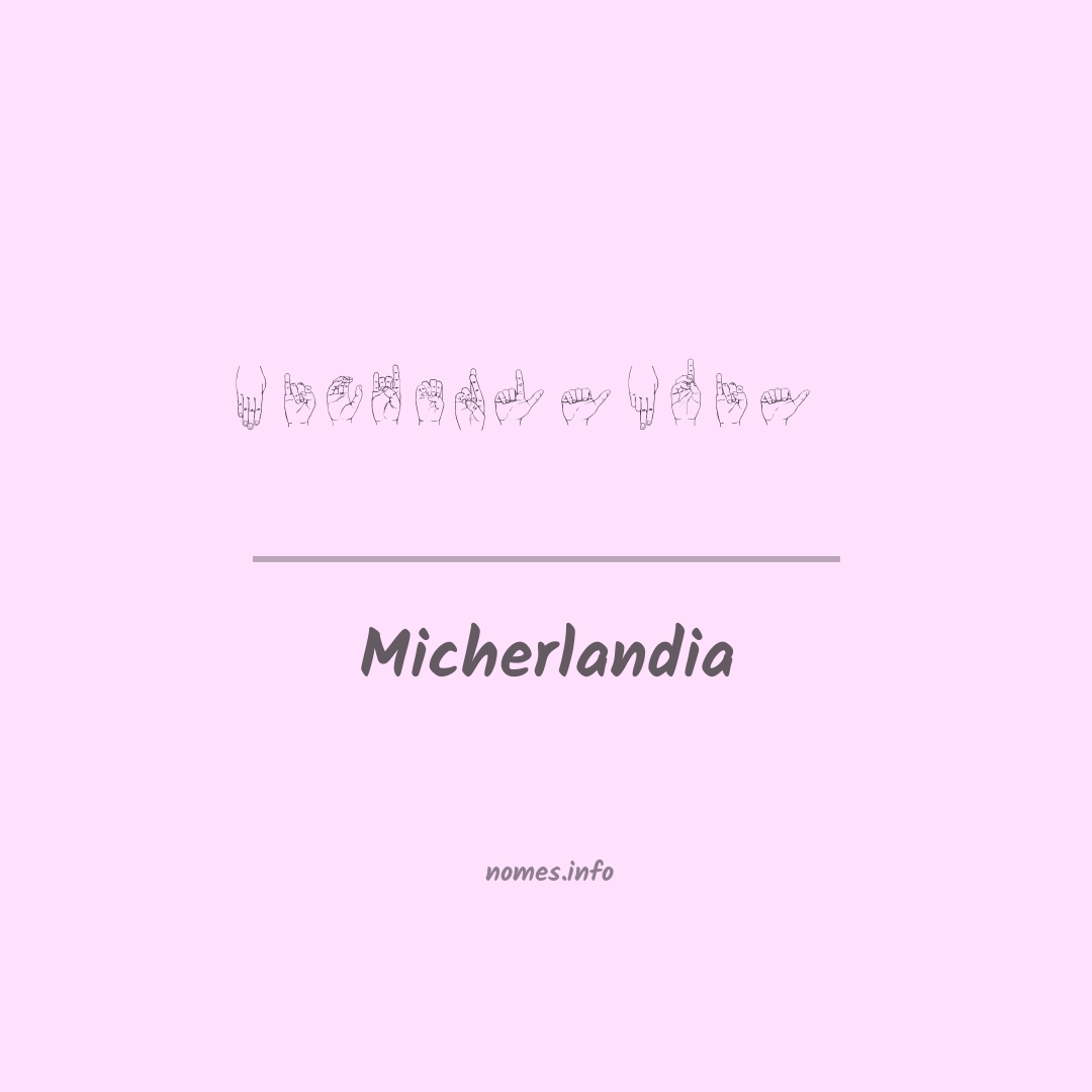Micherlandia em Libras