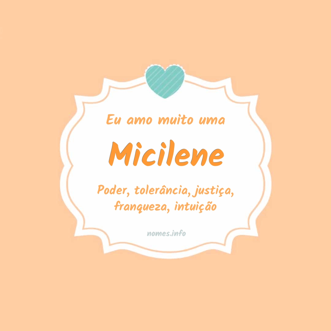 Eu amo muito Micilene