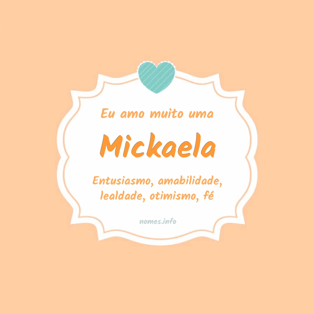 Eu amo muito Mickaela