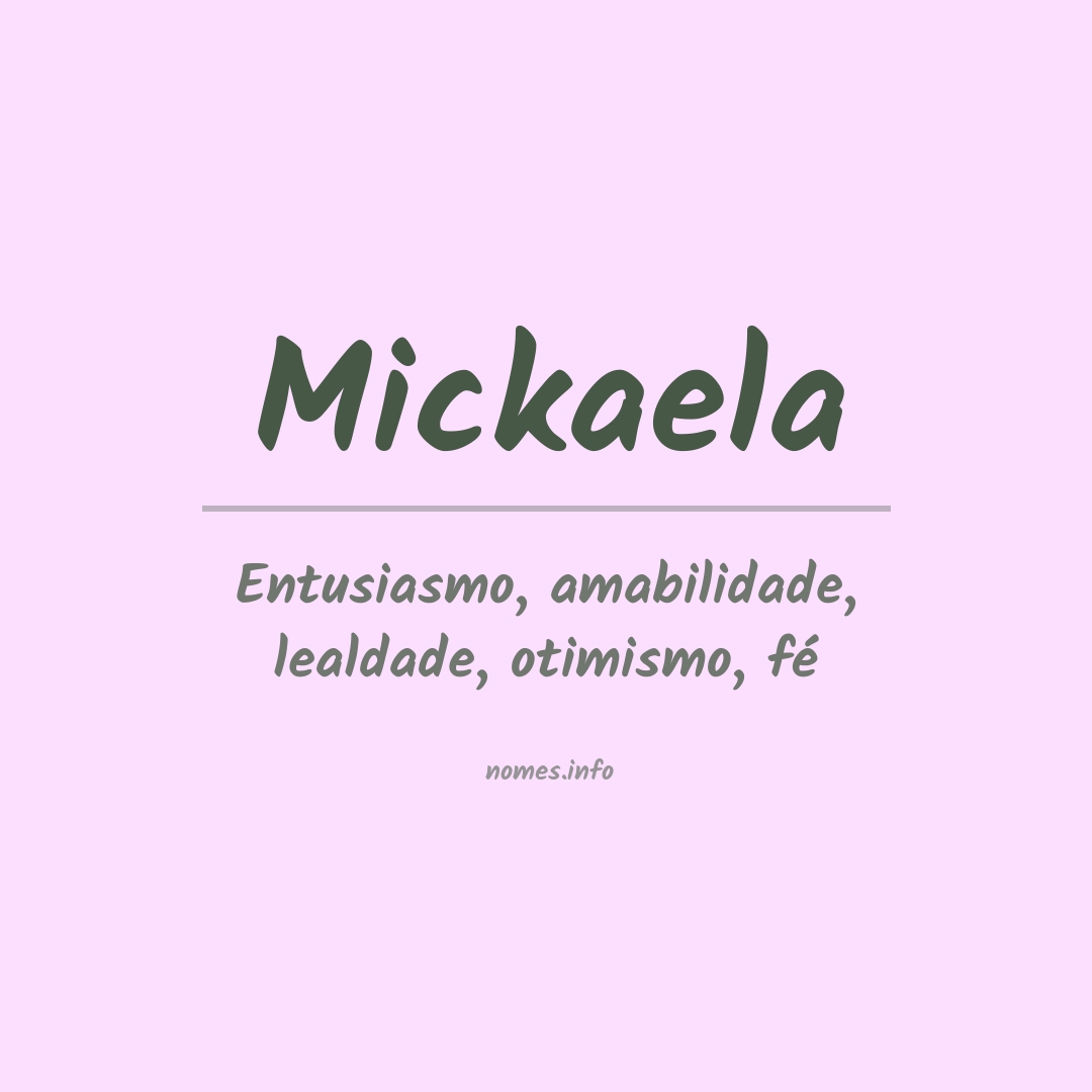 Significado do nome Mickaela