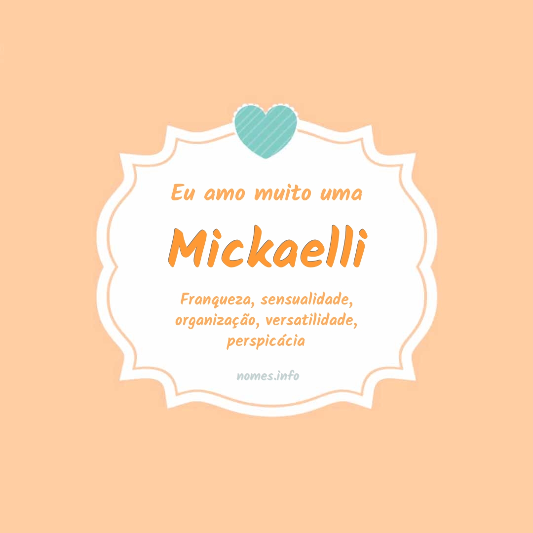 Eu amo muito Mickaelli