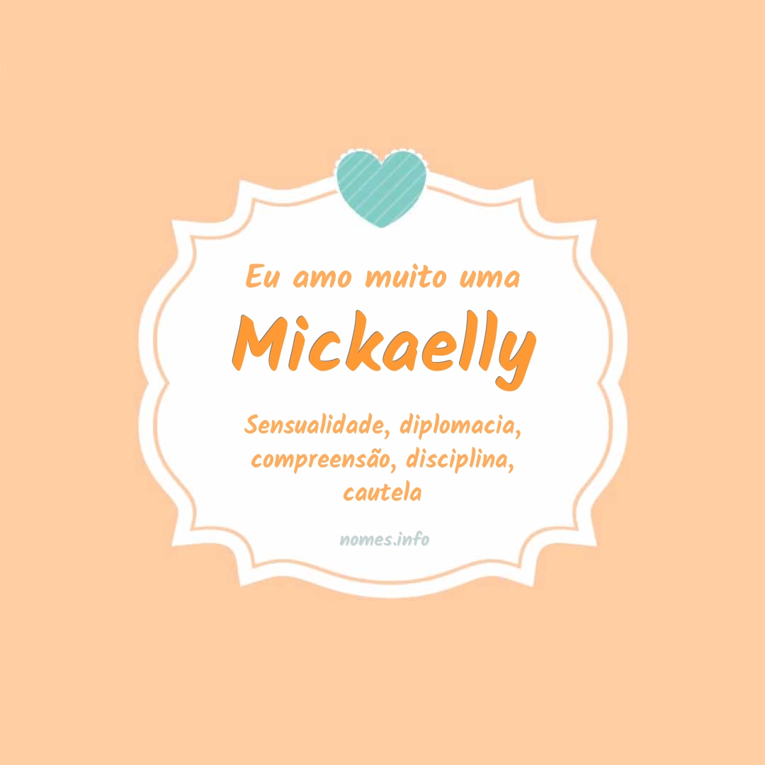Eu amo muito Mickaelly