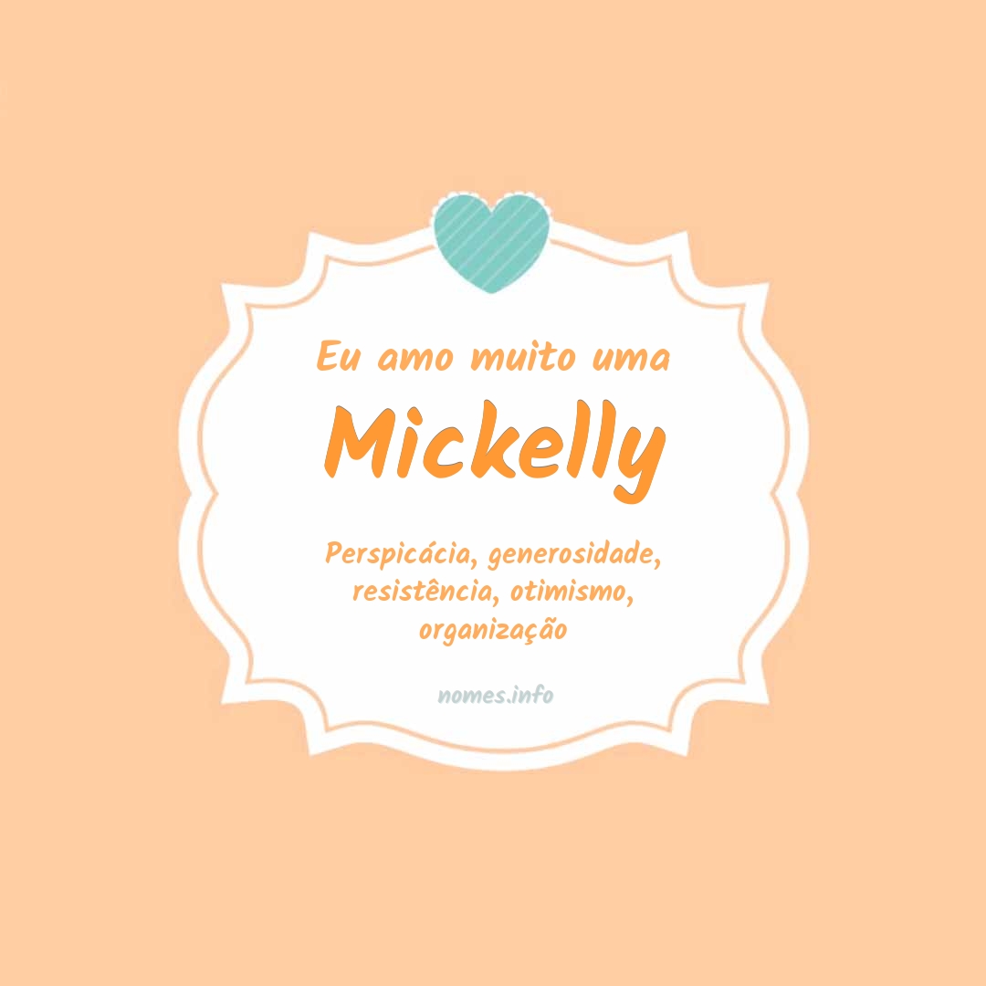 Eu amo muito Mickelly