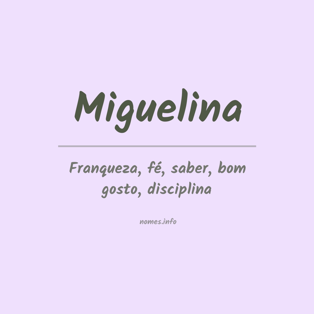 Significado do nome Miguelina