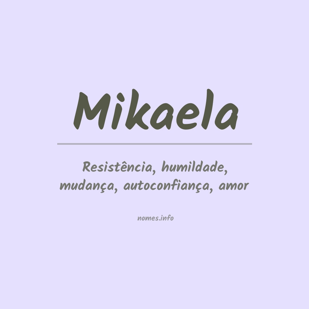 Significado do nome Mikaela