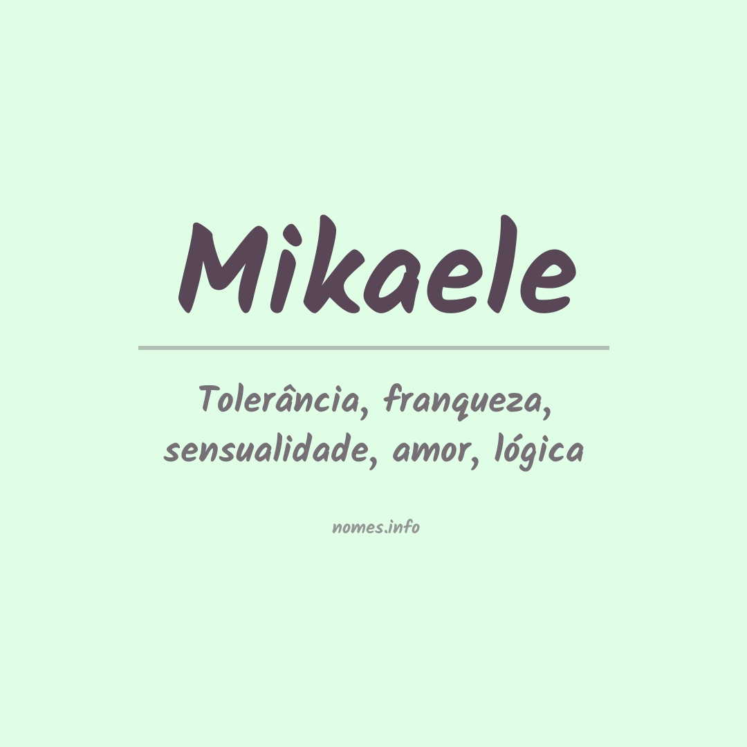 Significado do nome Mikaele