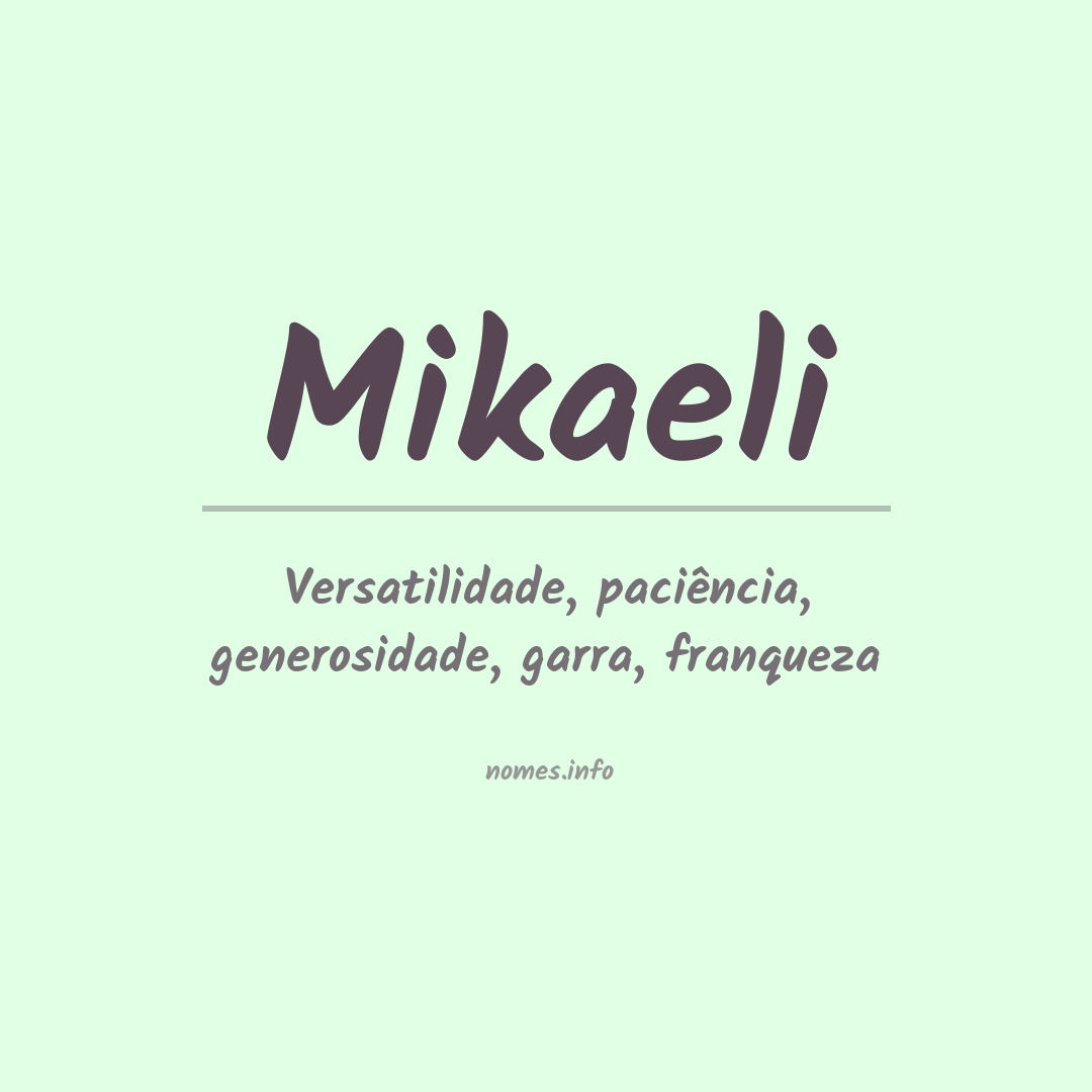 Significado do nome Mikaeli