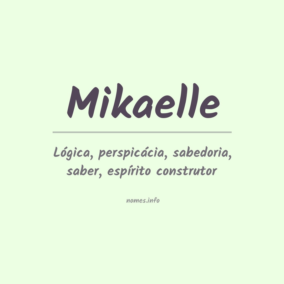 Significado do nome Mikaelle