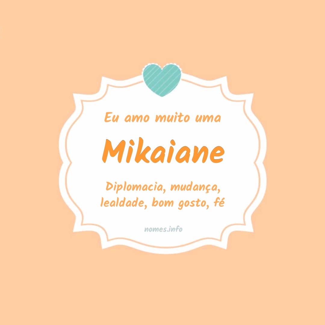 Eu amo muito Mikaiane