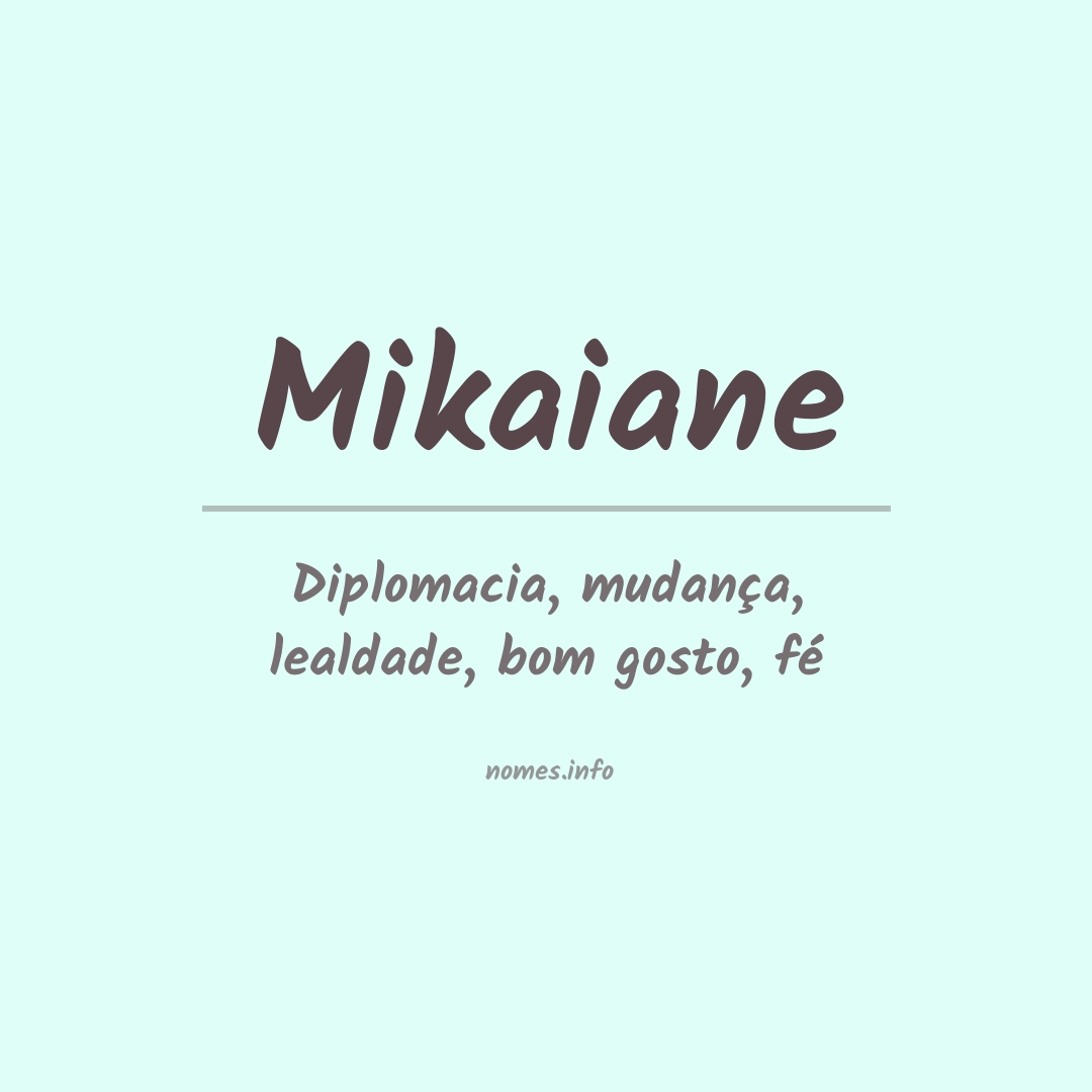 Significado do nome Mikaiane