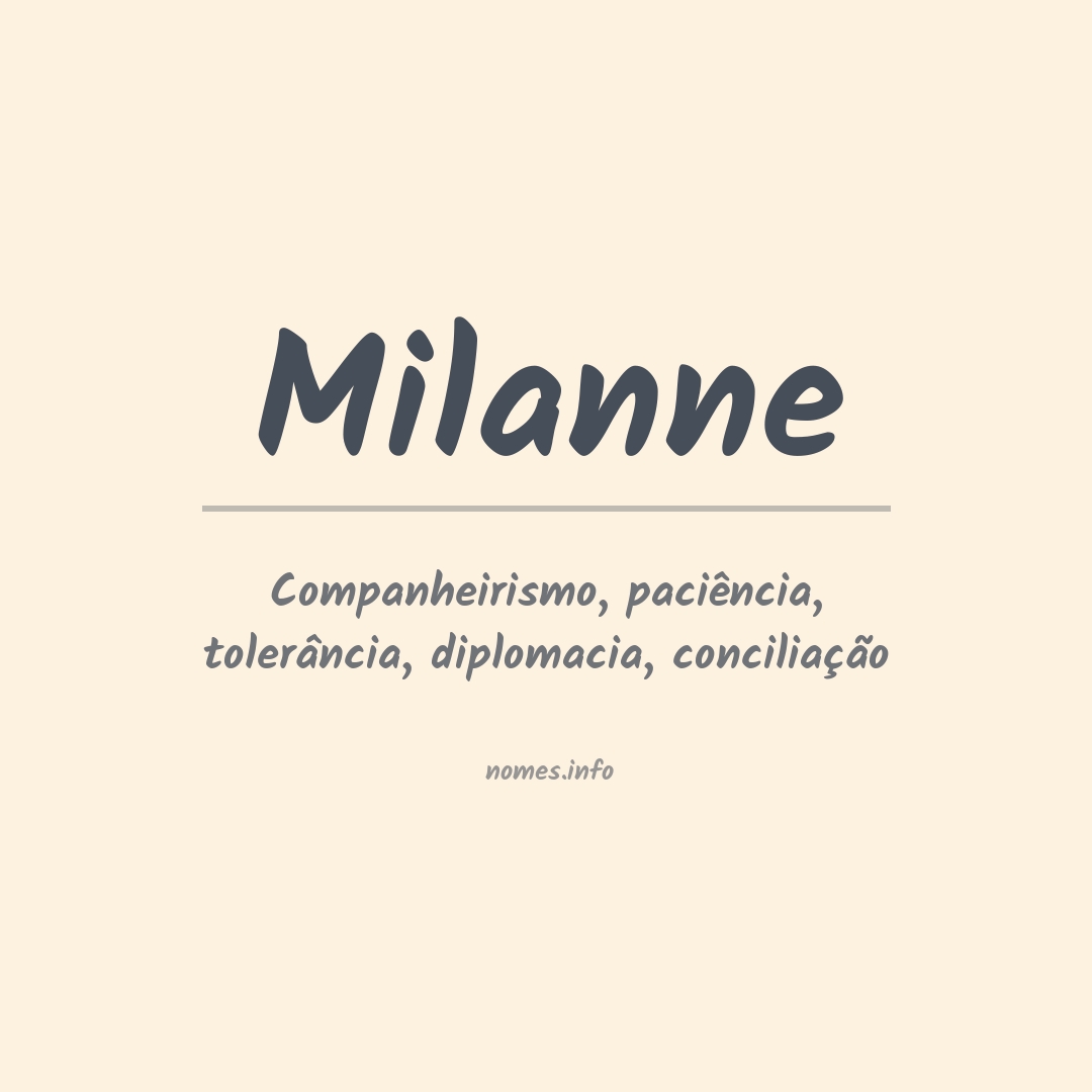 Significado do nome Milanne Significado do nome Milanne