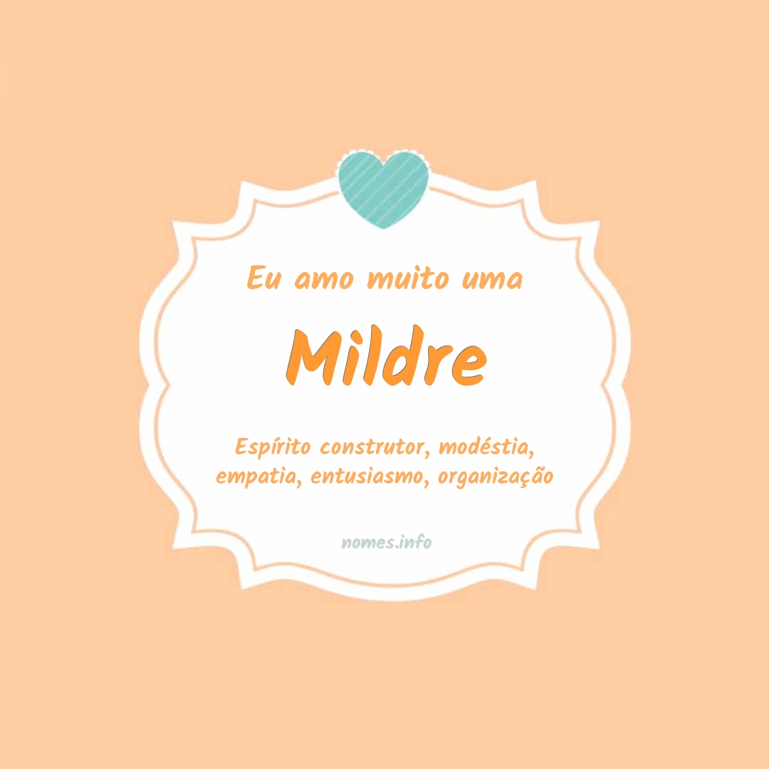 Eu amo muito Mildre