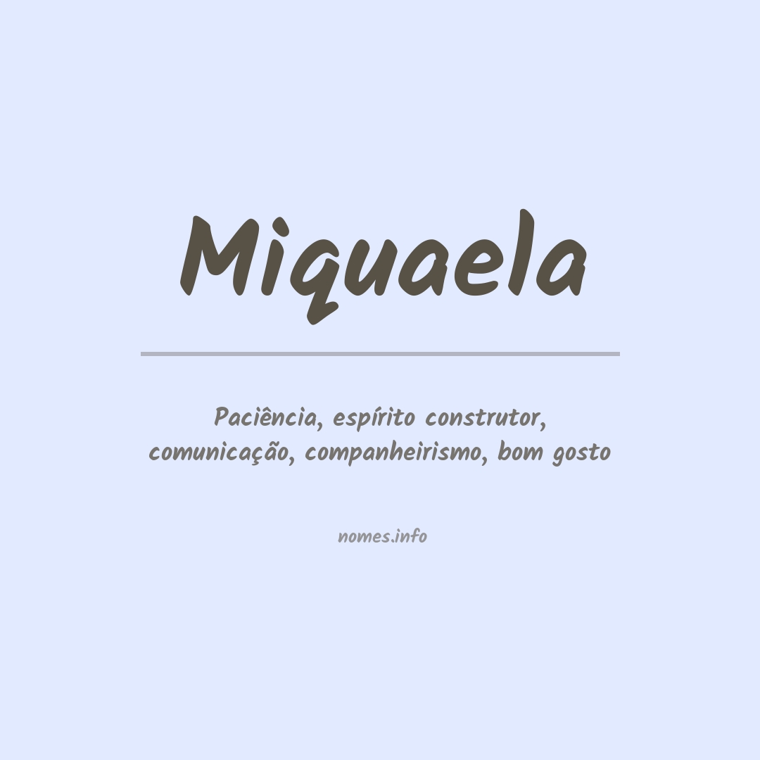 Significado do nome Miquaela