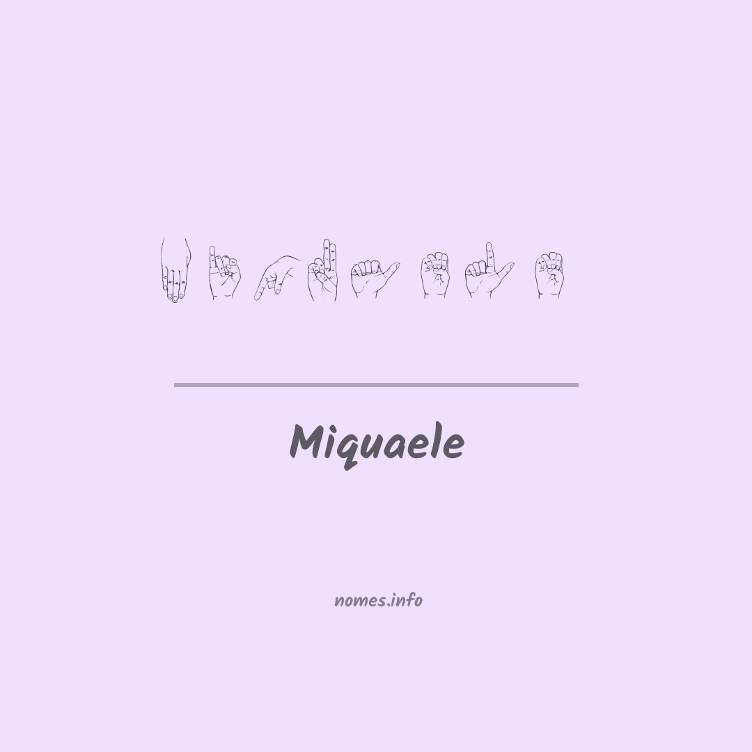 Miquaele em Libras