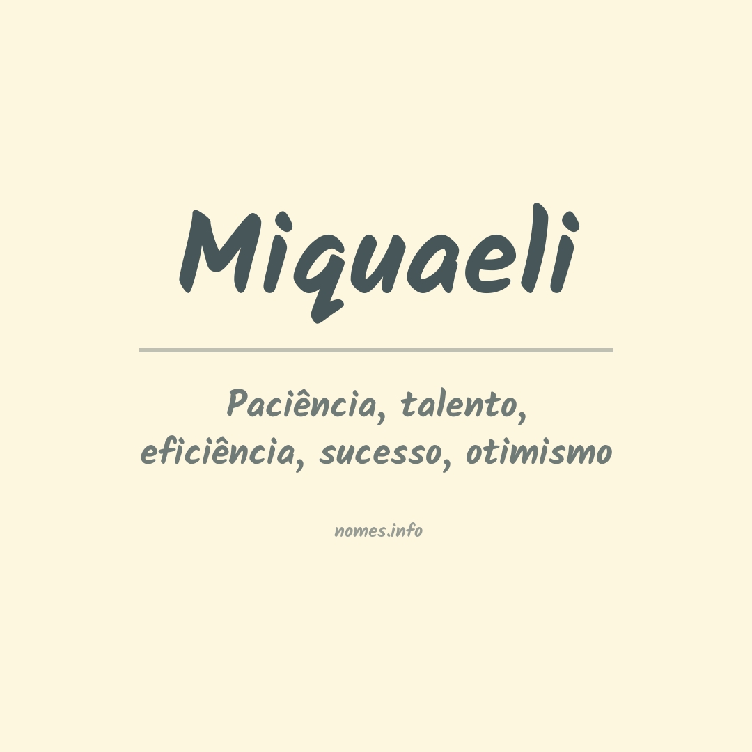 Significado do nome Miquaeli