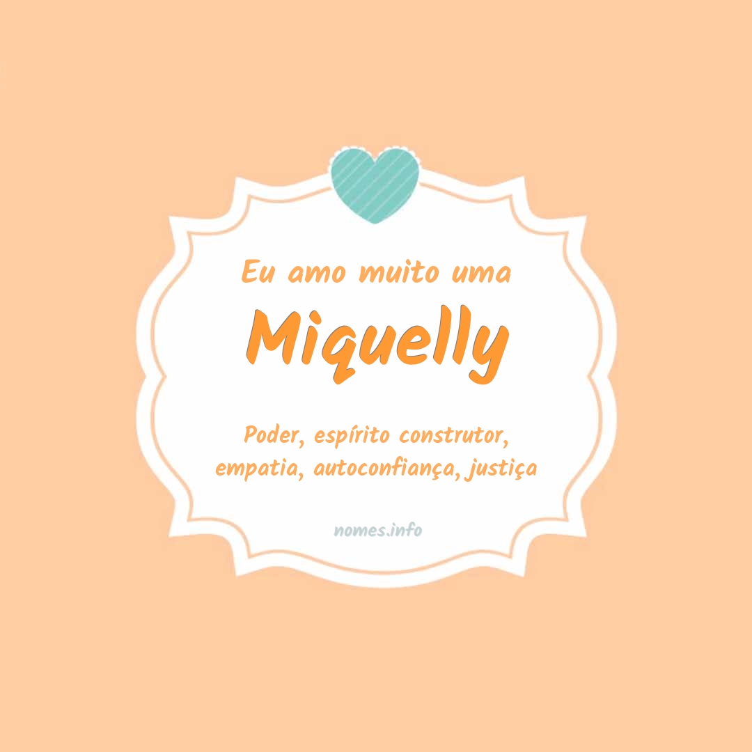 Eu amo muito Miquelly