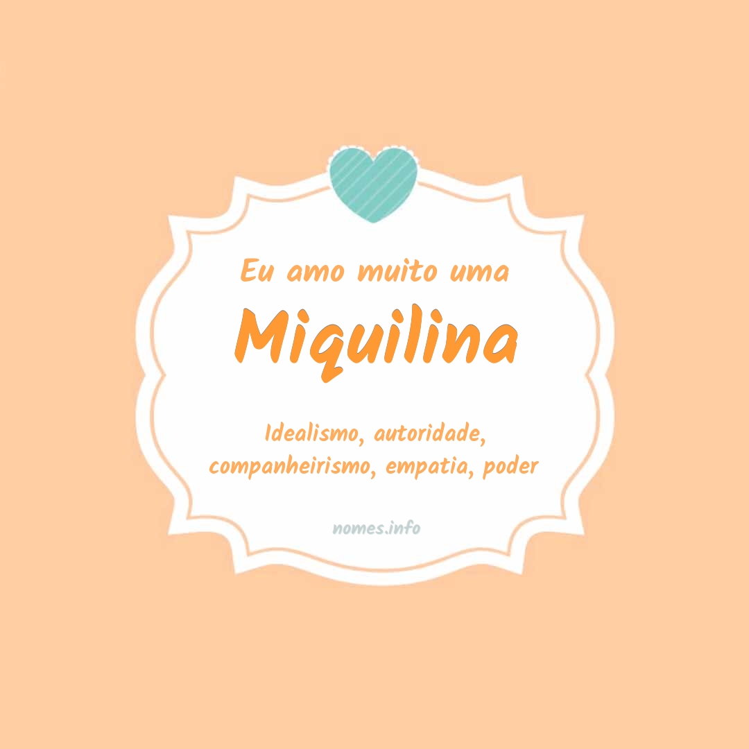 Eu amo muito Miquilina
