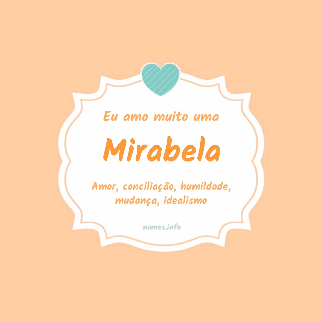 Eu amo muito Mirabela