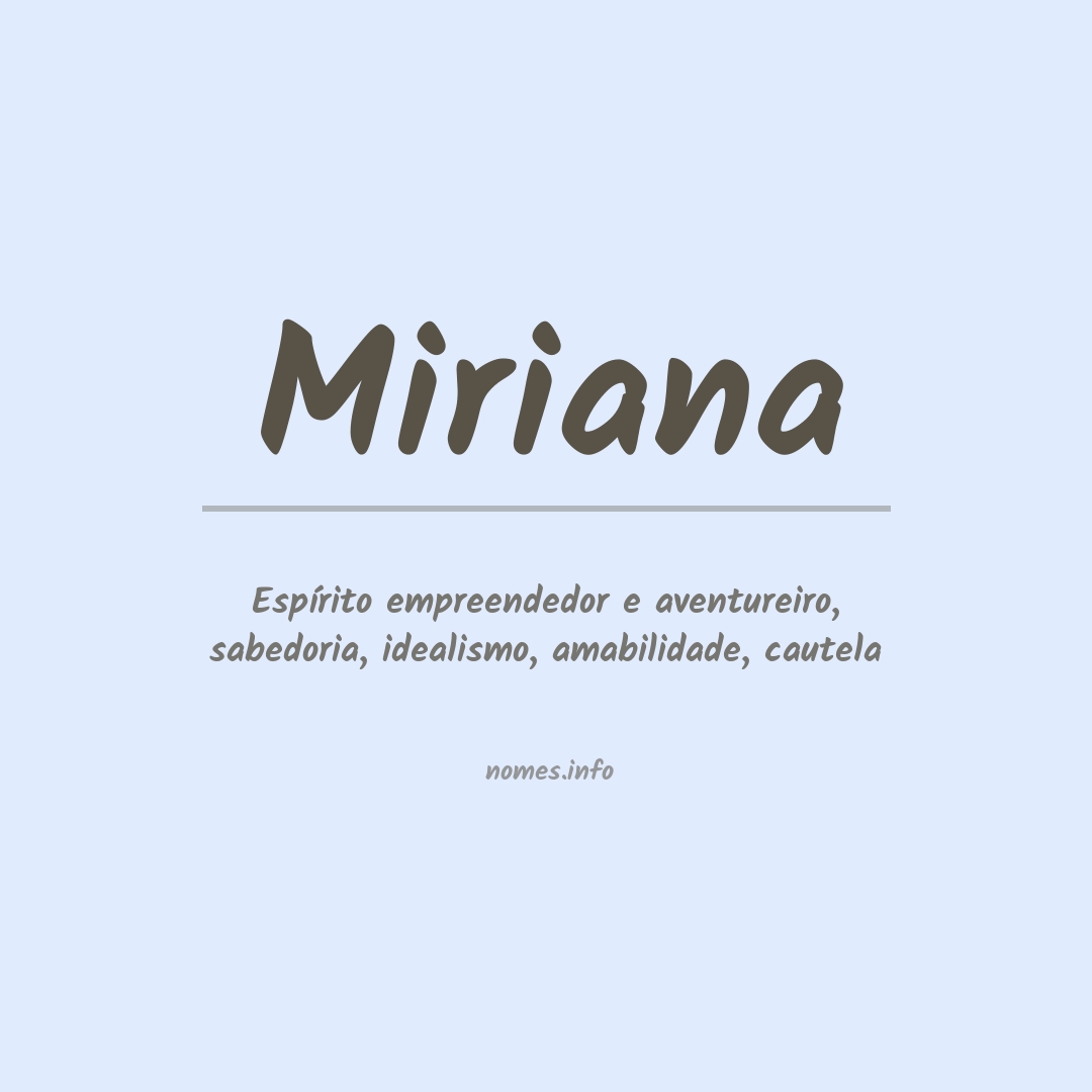 Significado do nome Miriana Significado do nome Miriana