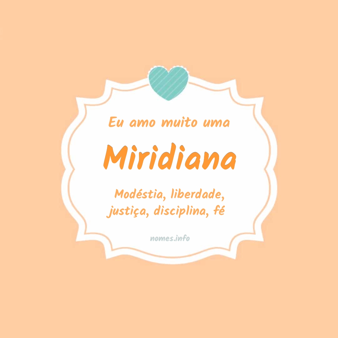 Eu amo muito Miridiana