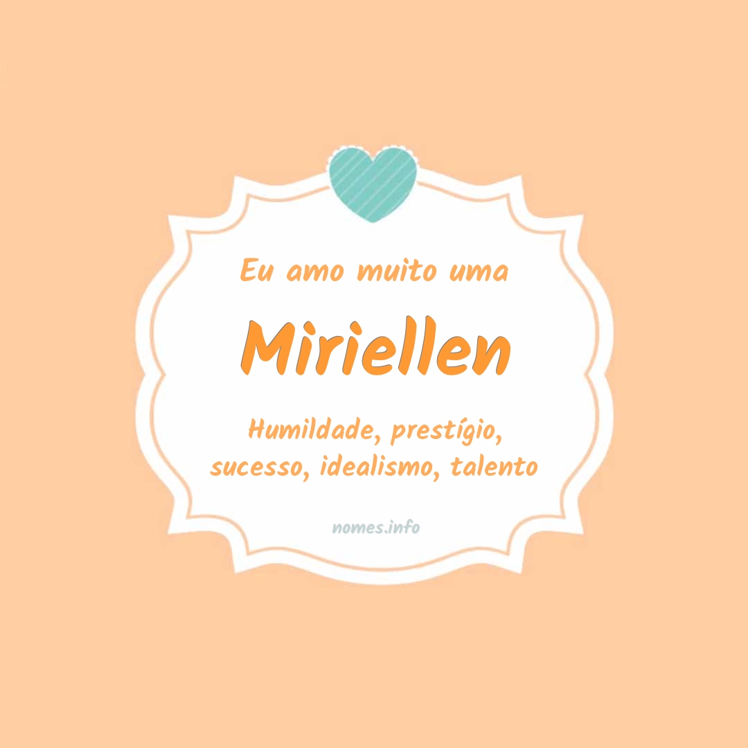 Eu amo muito Miriellen