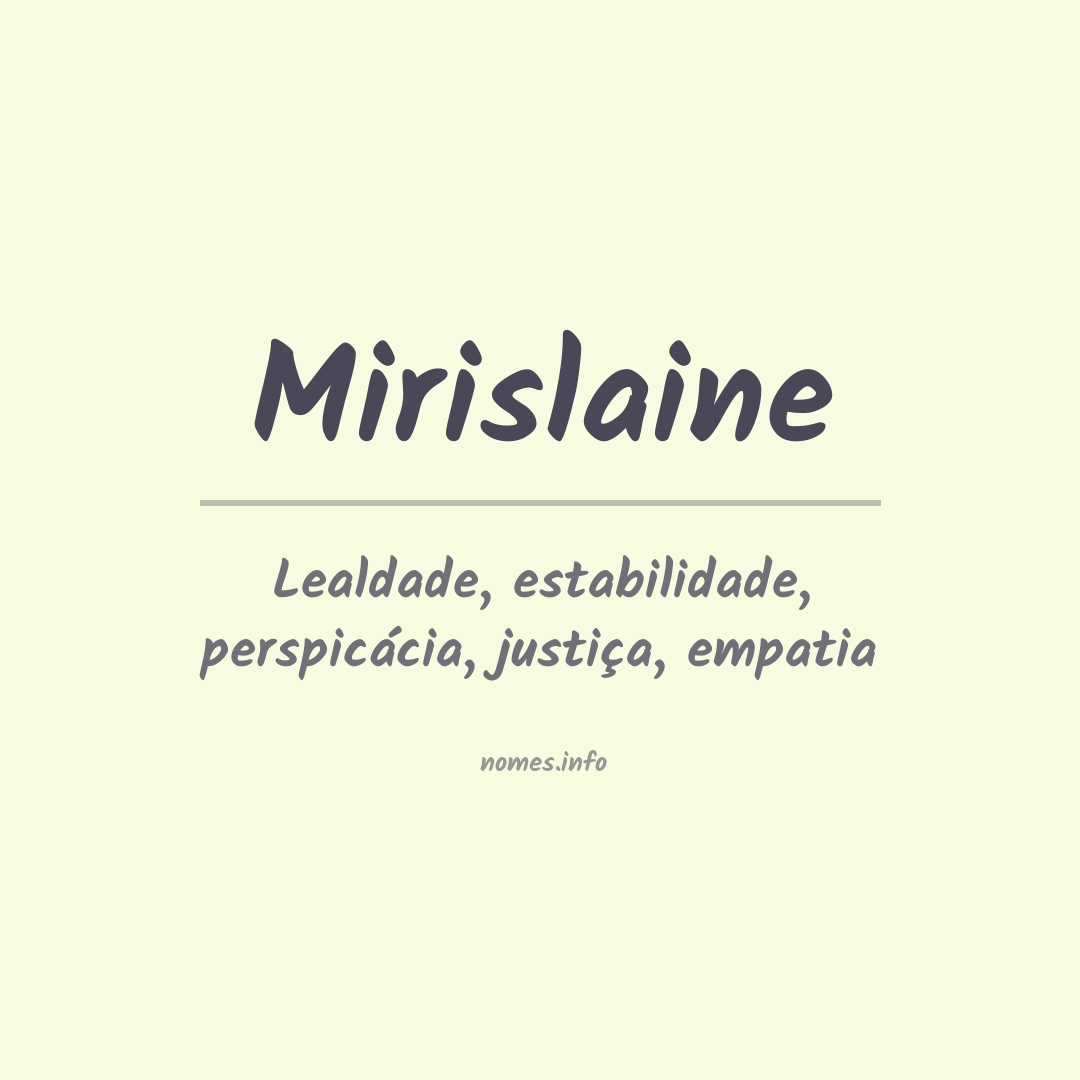 Significado do nome Mirislaine Significado do nome Mirislaine