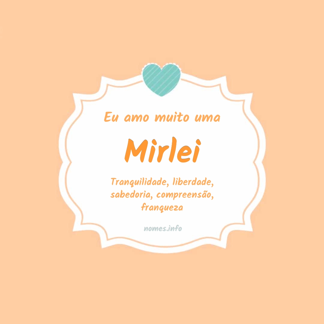 Eu amo muito Mirlei