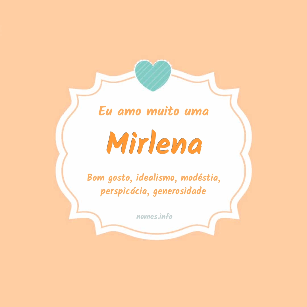 Eu amo muito Mirlena