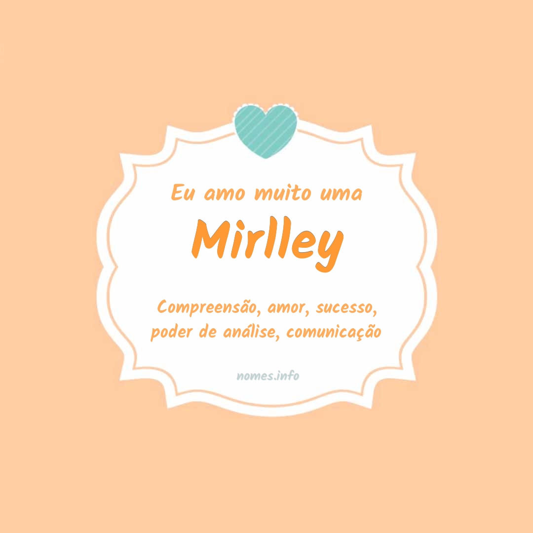 Eu amo muito Mirlley