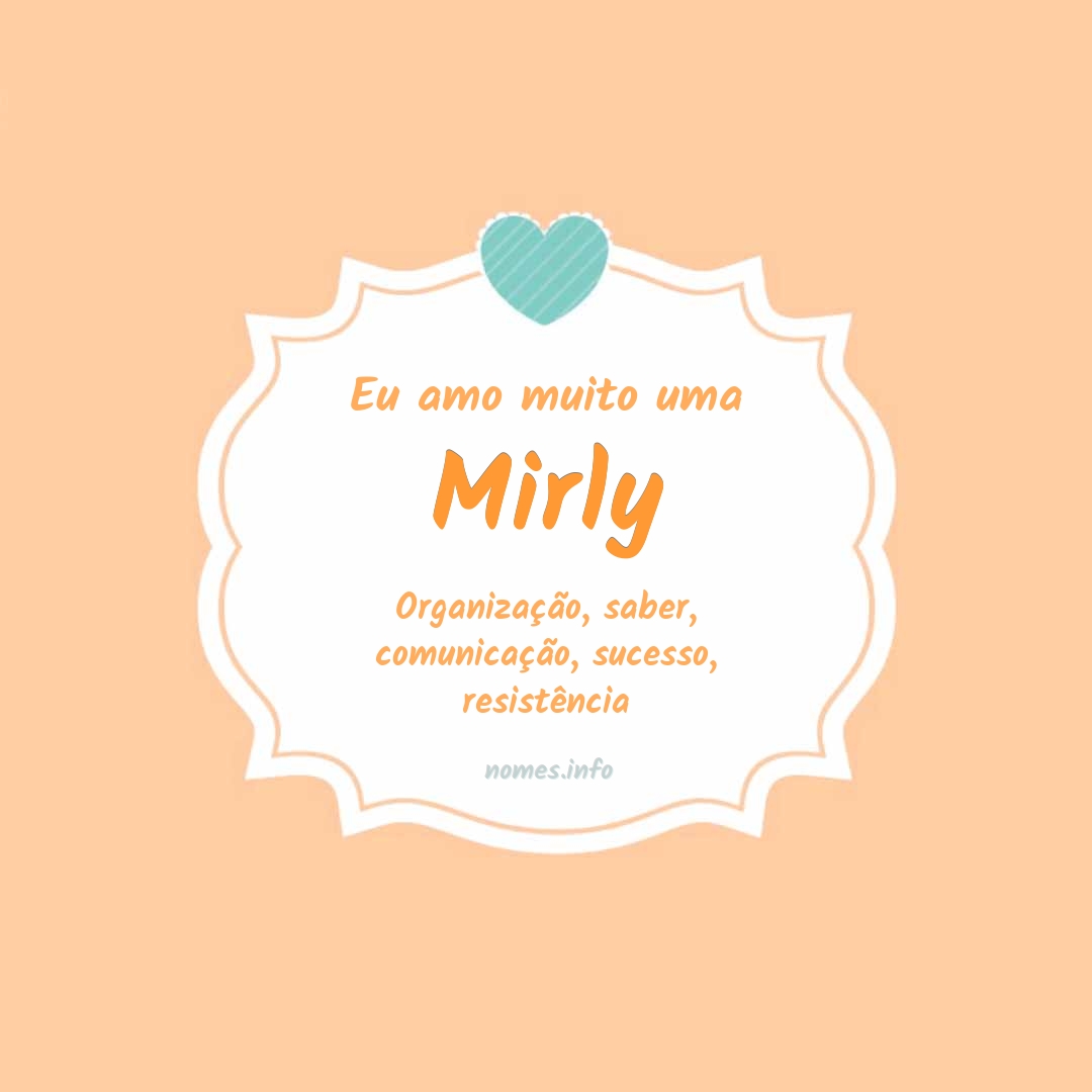 Eu amo muito Mirly