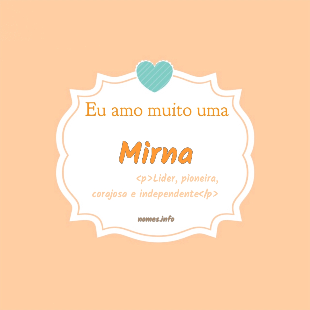 Eu amo muito Mirna