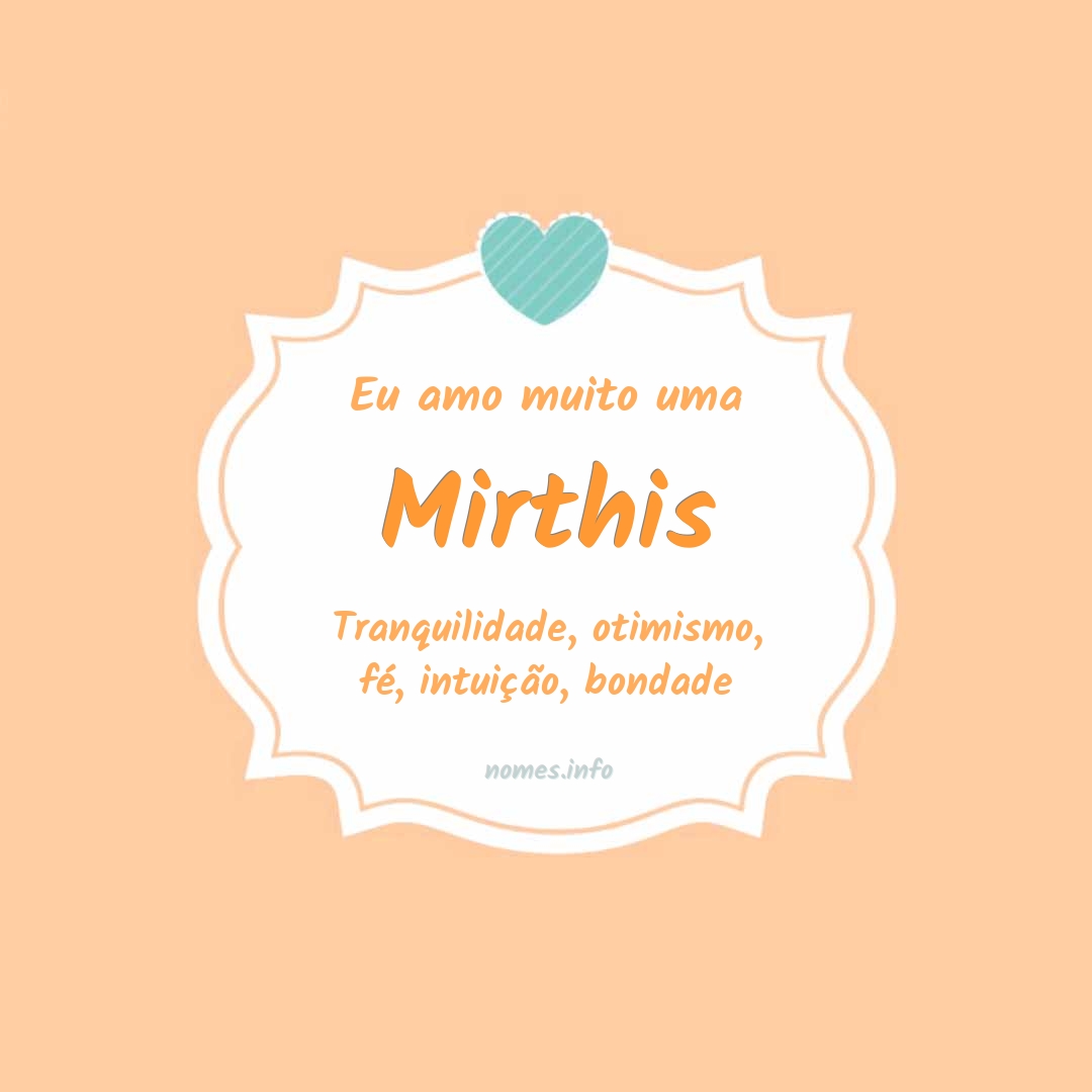 Eu amo muito Mirthis